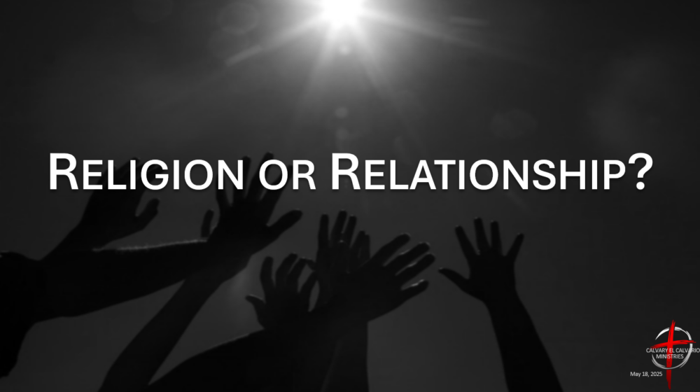 Religion or Relationship